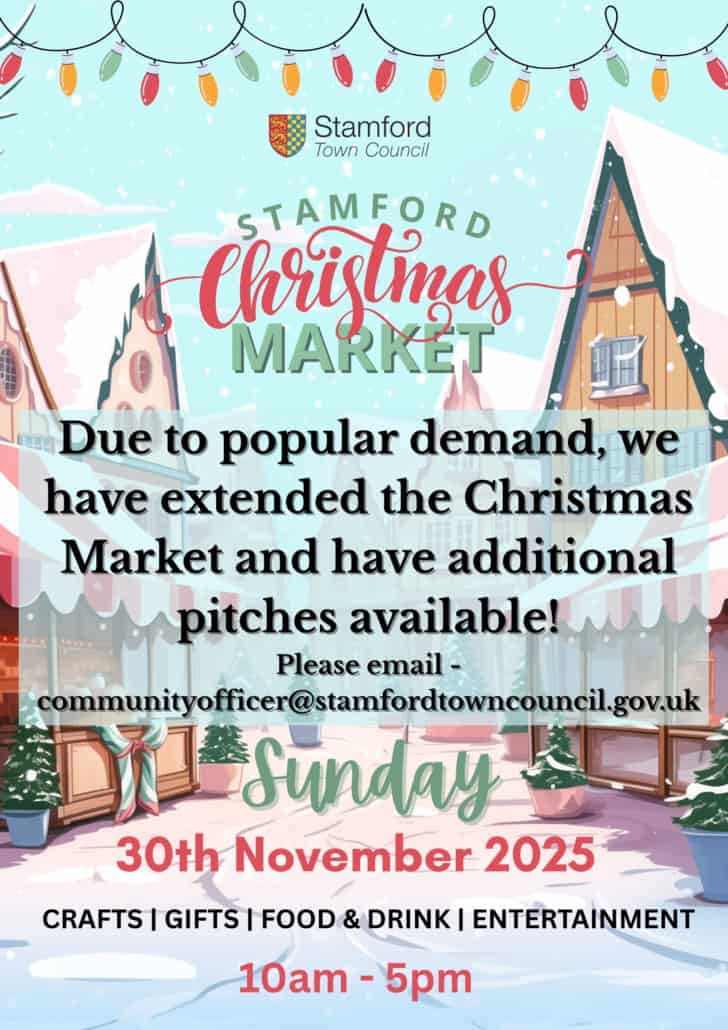 Poster for the Stamford Christmas Market, announcing extended event with more vendor pitches on 30th November 2025, from 10am to 5pm, featuring crafts, gifts, food, drink, and entertainment.